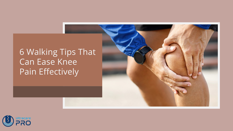 6 Walking Tips That Can Ease Knee Pain Effectively
