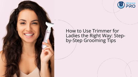 how to use trimmer for ladies