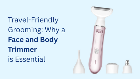 Travel-Friendly Grooming: Why a Face and Body Trimmer is Essential