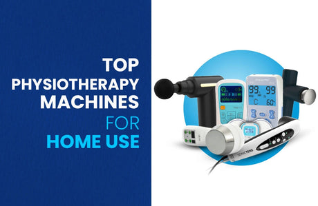 Top Physiotherapy Machines For Home Use