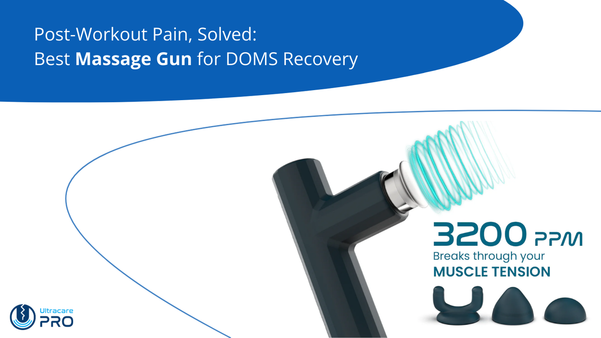 Top Massage Gun for DOMS Relief & Recovery – UltraCare PRO