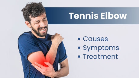 Tennis Elbow: Causes, Symptoms and Treatment