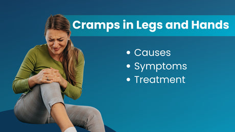 Cramps in Legs and Hands: Causes, Symptoms, and Treatment Options