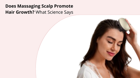 Does Massaging Scalp Promote Hair Growth