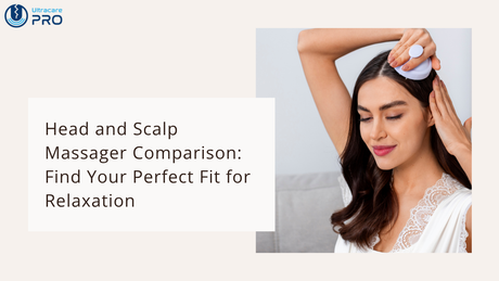 Head and Scalp Massager Comparison: Find Your Perfect Fit for Relaxation
