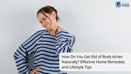 How Do You Get Rid of Body Aches Naturally