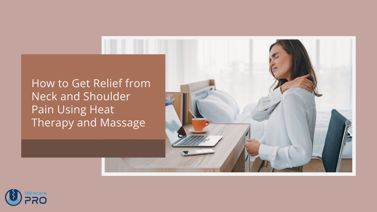 How to Get Relief from Neck and Shoulder Pain with Heat & Massage ...
