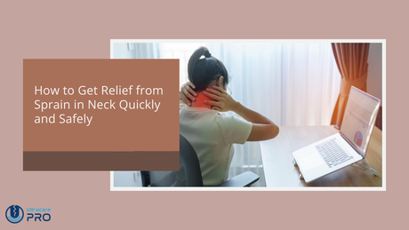 how to get relief from sprain in neck