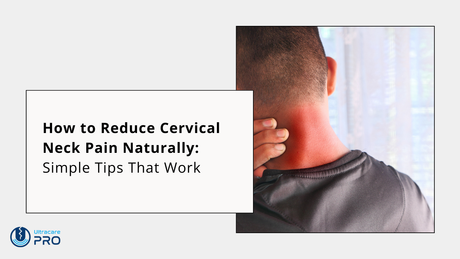 How to Reduce Cervical Neck Pain