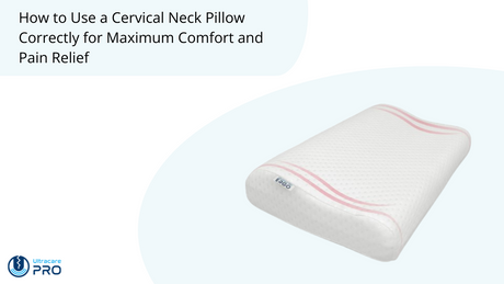 How to Use a Cervical Neck Pillow