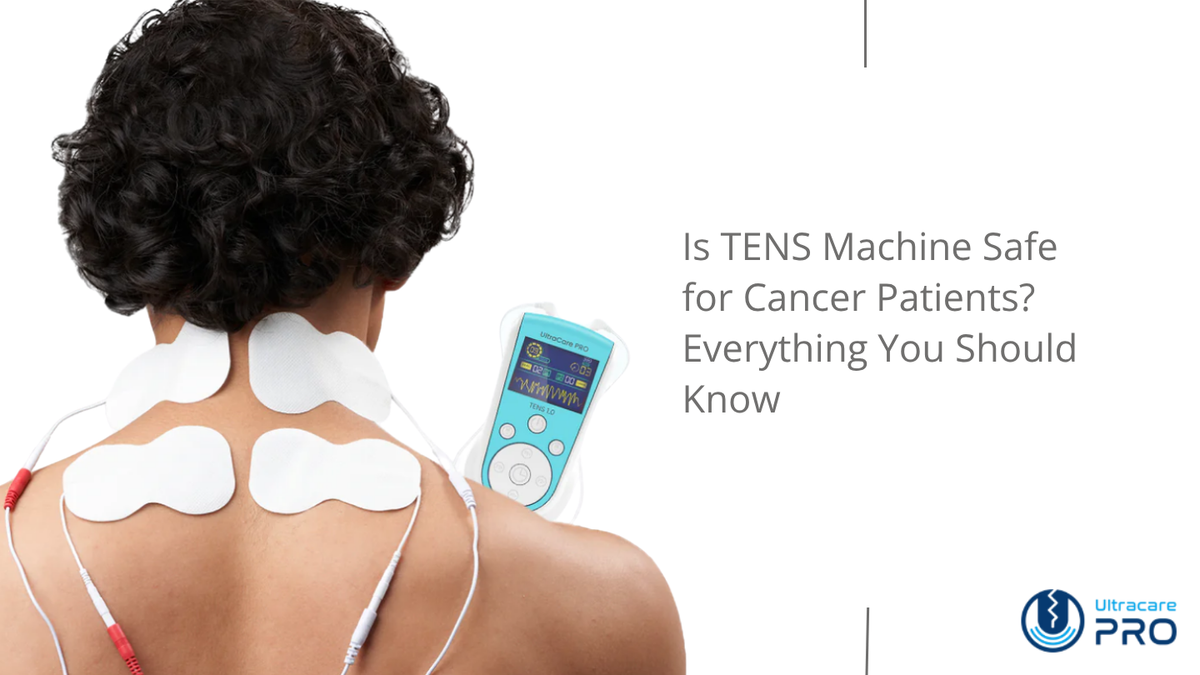 Is TENS Machine Safe for Cancer Patients? Know Before You Use ...