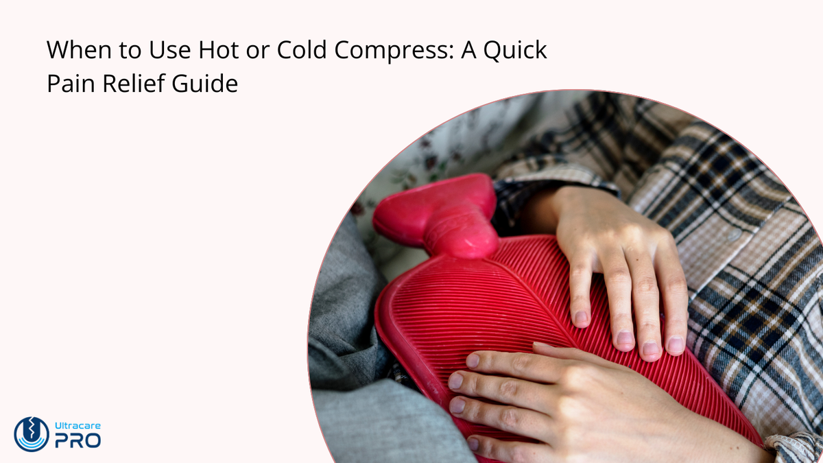 Quick Compression When to Use Hot or Cold Compress Guide – UltraCare PRO