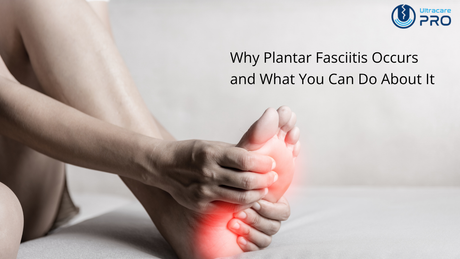 why plantar fasciitis occurs